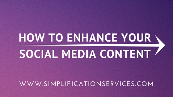How to Enhance Your Social Media Content