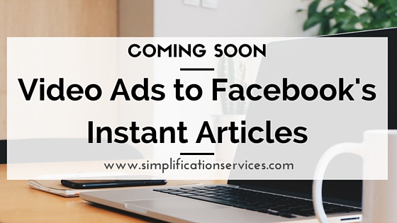 Video Ads Coming Soon to Facebook's Instant Articles
