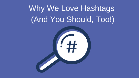 Hashtags and How To Use them